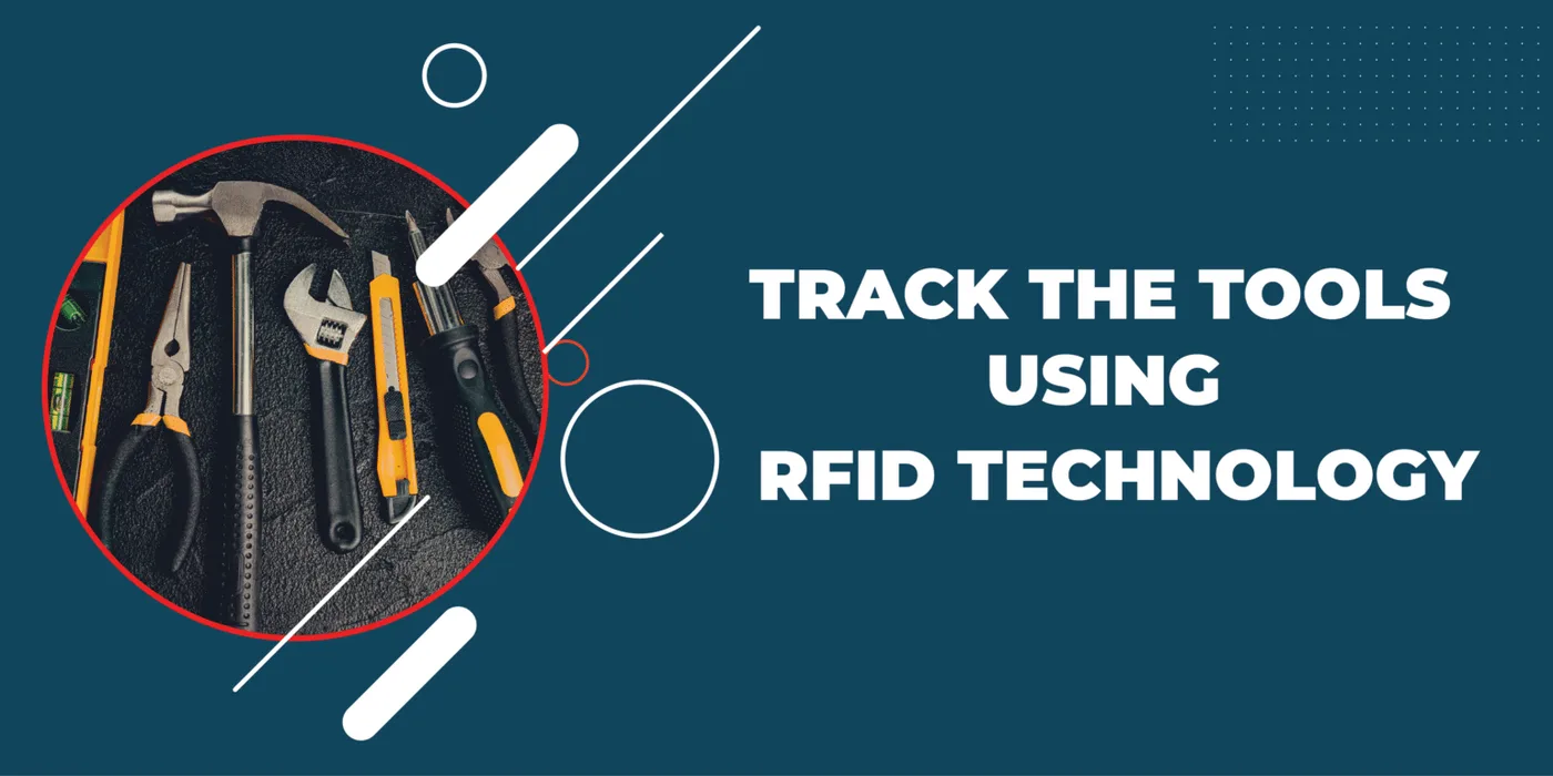 Track the tools using RFID technology